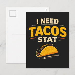 Cartes Pour Fêtes Annuelles J'ai besoin de tacos stat