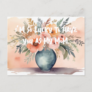 Cartes Pour Fêtes Annuelles J'ai tellement de chance de t'avoir comme maman.