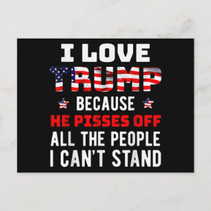 Cartes Pour Fêtes Annuelles J'aime Trump parce qu'il fait chier les gens que j