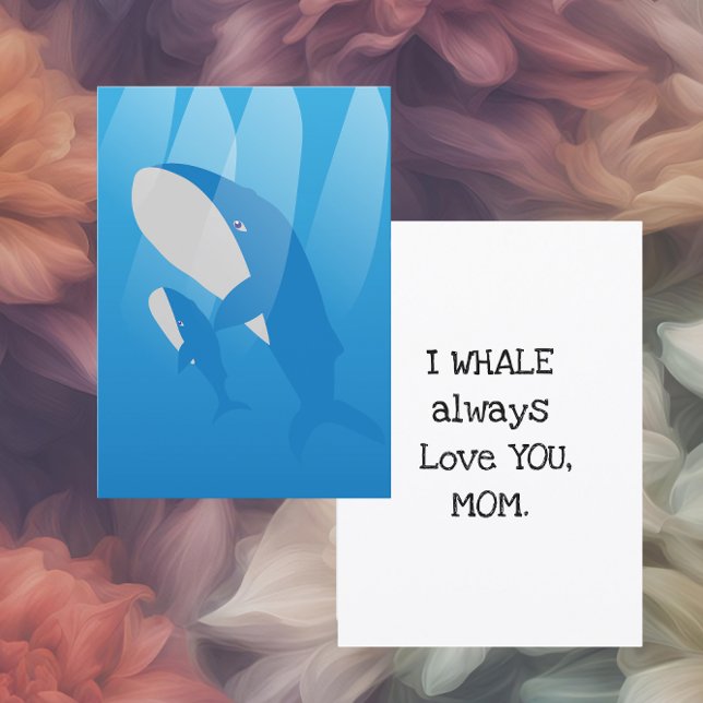 Cartes Pour Fêtes Annuelles Je baleine toujours amour toi Maman Flat (Créateur téléchargé)