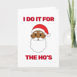 Cartes Pour Fêtes Annuelles Je le fais pour la Père Noël blanche afro-américai