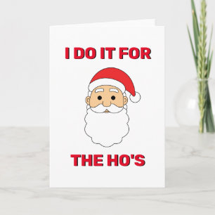 Cartes Pour Fêtes Annuelles Je le fais pour le Père Noël Naughty White du Ho