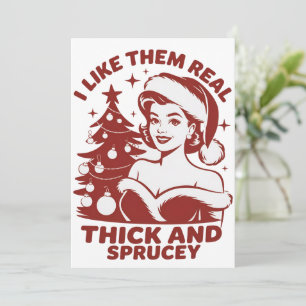 Cartes Pour Fêtes Annuelles Je les aime vraiment épais et sapinés Snarky Xmas