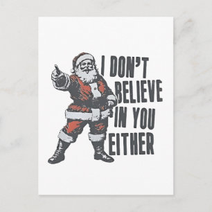 Cartes Pour Fêtes Annuelles Je ne crois pas en toi non plus Santa Claus Noël