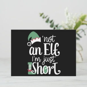 Cartes Pour Fêtes Annuelles Je ne suis pas un elfe je suis juste court drôle N