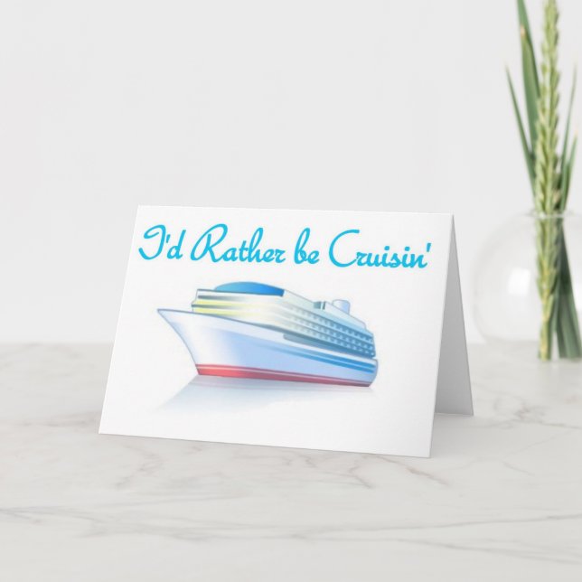 Cartes Pour Fêtes Annuelles Je préférerais être Cruisin' (Devant)