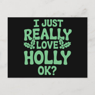 Cartes Pour Fêtes Annuelles Je suis juste vraiment amoureux de Holly OK Noël X