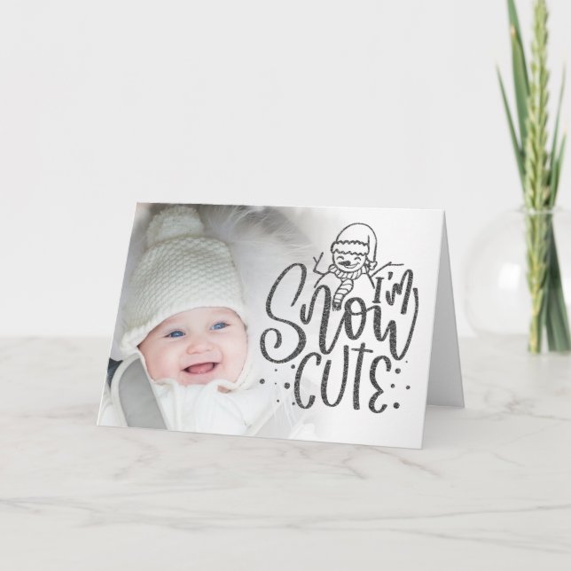 Cartes Pour Fêtes Annuelles Je suis Neige mignonne Texte Bébé Photo Noël Plié (Devant)