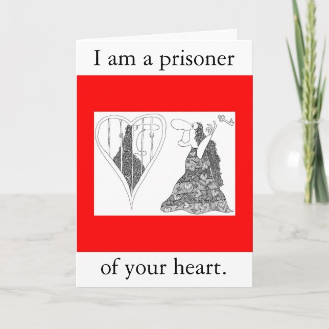 Cartes Pour Fêtes Annuelles Je suis un prisonnier, de votre coeur. (Devant)