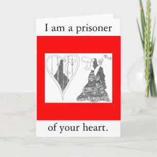 Cartes Pour Fêtes Annuelles Je suis un prisonnier, de votre coeur.