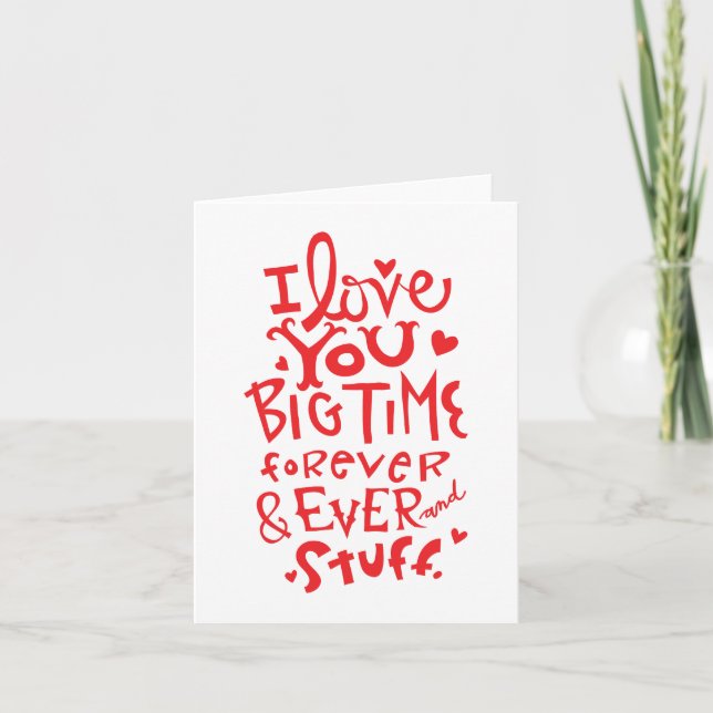 Cartes Pour Fêtes Annuelles Je t'aime Big Time Funny Love Card (Devant)