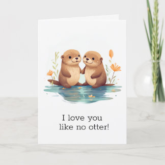 Cartes Pour Fêtes Annuelles "Je t'aime comme nulle autre loutre" Jolie Saint-V