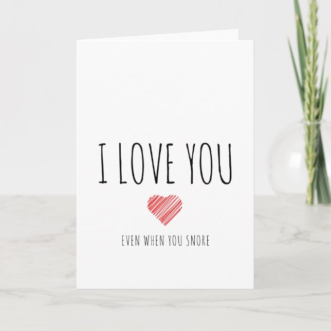 Cartes Pour Fêtes Annuelles Je t'aime même quand tu ronfles (Devant)