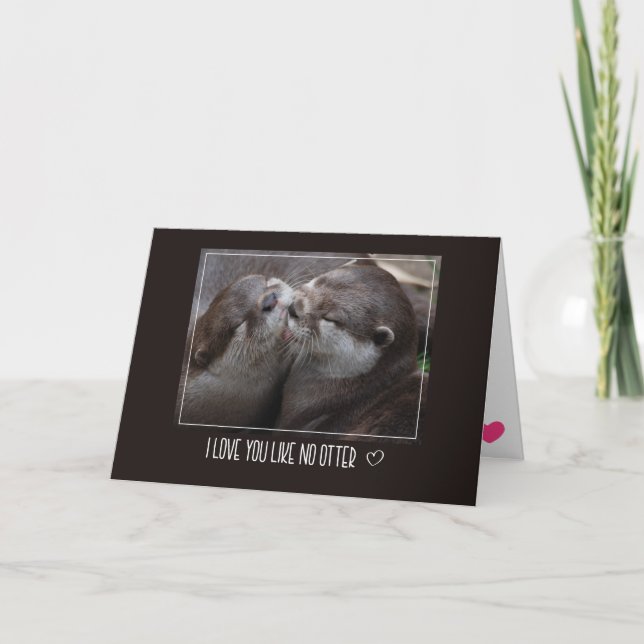Cartes Pour Fêtes Annuelles Je T'Aime Pas D'Otter Mignonne Photo (Devant)