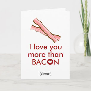 Cartes Pour Fêtes Annuelles Je t'aime plus que Bacon