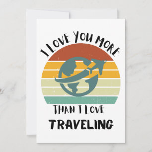 Cartes Pour Fêtes Annuelles Je T'Aime Plus Que J'Aime Voyager