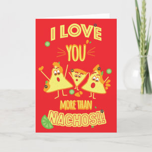 Cartes Pour Fêtes Annuelles Je t'aime plus que Nachos ! ! ! ! !