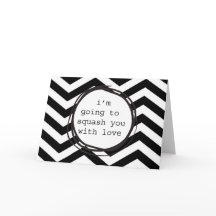 Je vais vous écraser avec amour