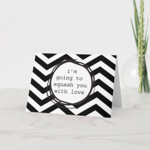 Cartes Pour Fêtes Annuelles Je vais vous écraser avec amour