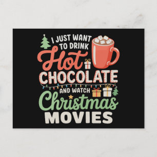 Cartes Pour Fêtes Annuelles Je veux juste boire du chocolat chaud et regarder