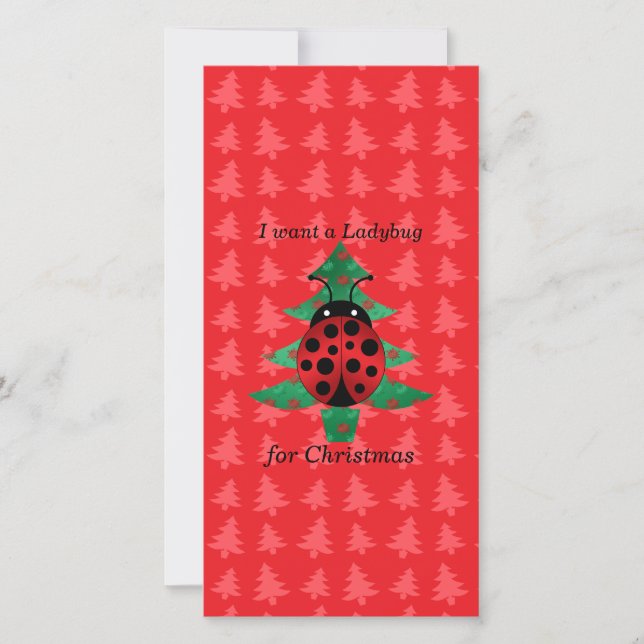 Cartes Pour Fêtes Annuelles Je veux une coccinelle pour les arbres de Noël (Devant)