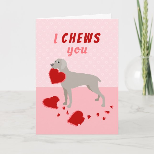 Cartes Pour Fêtes Annuelles Je vous Chews Weimaraner Saint-Valentin (Devant)