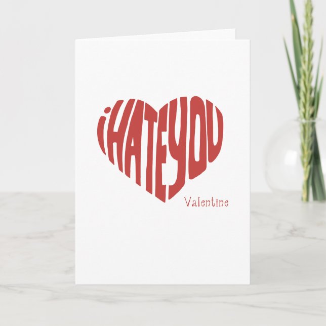 Cartes Pour Fêtes Annuelles Je vous déteste Valentine (Devant)