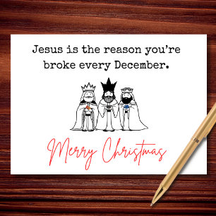 Cartes Pour Fêtes Annuelles Jésus est la raison pour laquelle vous êtes fauché