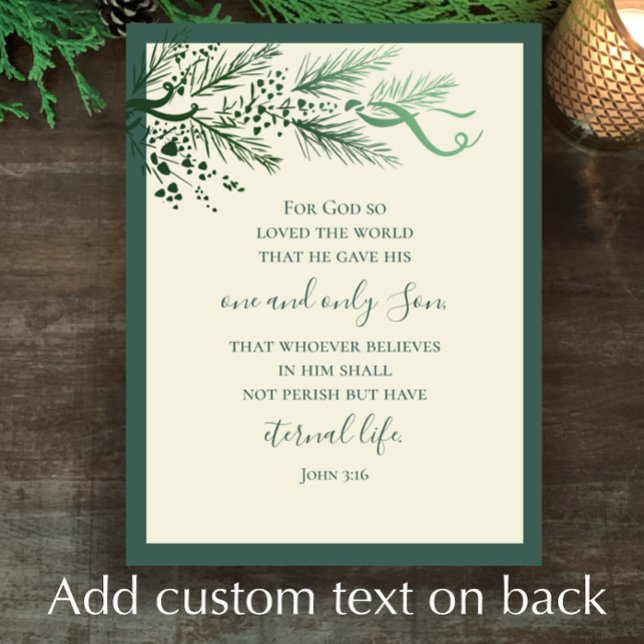 Cartes Pour Fêtes Annuelles John 3:16 Élégant vert moderne sur mesure Noël (Add your custom letter or greeting to this original pine John 3:16 Religios elegant Christmas card.
)