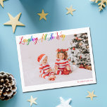 Cartes Pour Fêtes Annuelles Joli Arc En Ciel Rire Tout Le Chemin Photo De Noël<br><div class="desc">Belle photo horizontale colorée carte postale de Noël avec Laughing All the Way en joli arc-en-ciel écriture cursive. Personnalisez avec votre photo de famille préférée de vos enfants souriants au-dessus de votre nom ou salutation personnalisée en rouge. Cartes postales de vacances amusantes et joyeuses.</div>