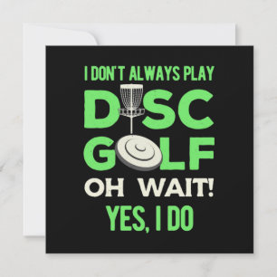 Cartes Pour Fêtes Annuelles Joueur de Disc Golf   Je ne joue pas toujours au D