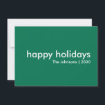 Cartes Pour Fêtes Annuelles Joyeuses fêtes | Festive Vert moderne minimaliste<br><div class="desc">Simple et élégant "happy holiday" citation carte de voeux avec typographie moderne en blanc sur un riche arrière - plan vert dans un style minimaliste scandinave "scandi". La carte peut être facilement personnalisée avec votre propre salutation de vacances, nom de famille et année pour faire une carte de vacances vraiment...</div>