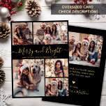 Cartes Pour Fêtes Annuelles Joyeux et brillant 5 photo Collage Noël<br><div class="desc">Calligraphie moderne simple élégante Joyeux et Bright Script Black and Gold 5 Photo Collage Joyeux Noël Carte de vacances. VEUILLEZ NOTER QUE CES CARTES DE TAILLE 6, 5" X 8, 75" SONT PLUS GRANDES QUE LA MOYENNE, EN RAISON DE LA TAILLE PLUS GRANDE DE LA CARTE, IL EST PRESQUE CERTAIN...</div>