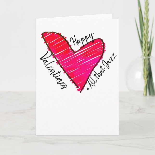 Cartes Pour Fêtes Annuelles Joyeux Valentines + Tout ce Jazz (Devant)