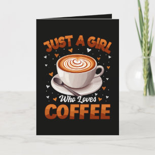 Cartes Pour Fêtes Annuelles Juste une fille qui aime le café