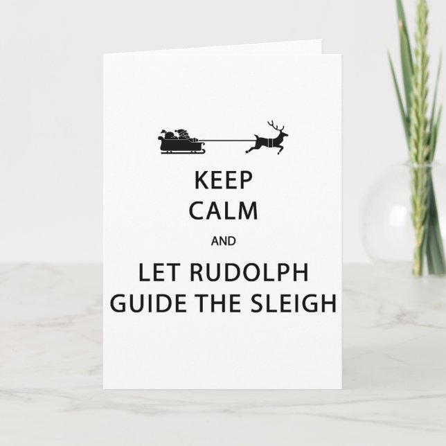 Cartes Pour Fêtes Annuelles Keep Calm Let Rudolph Guide Sleigh (Devant)