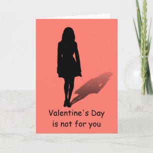 Cartes Pour Fêtes Annuelles La Saint Valentin n'est pas pour vous....