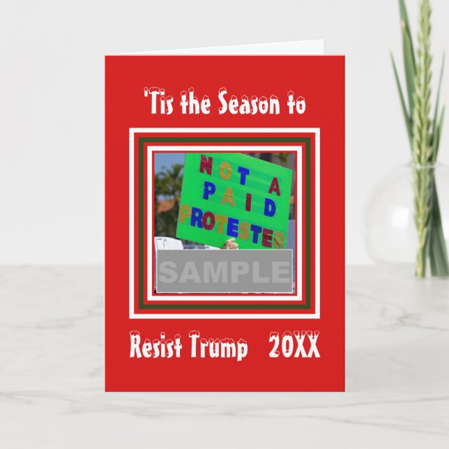 Cartes Pour Fêtes Annuelles La saison pour résister à l'Modèle photo Trump (Devant)