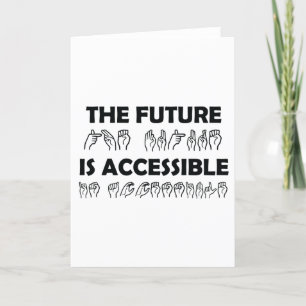 Cartes Pour Fêtes Annuelles L'avenir est accessible ASL Sign Language