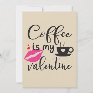 Cartes Pour Fêtes Annuelles Le café est ma Saint Valentin femme
