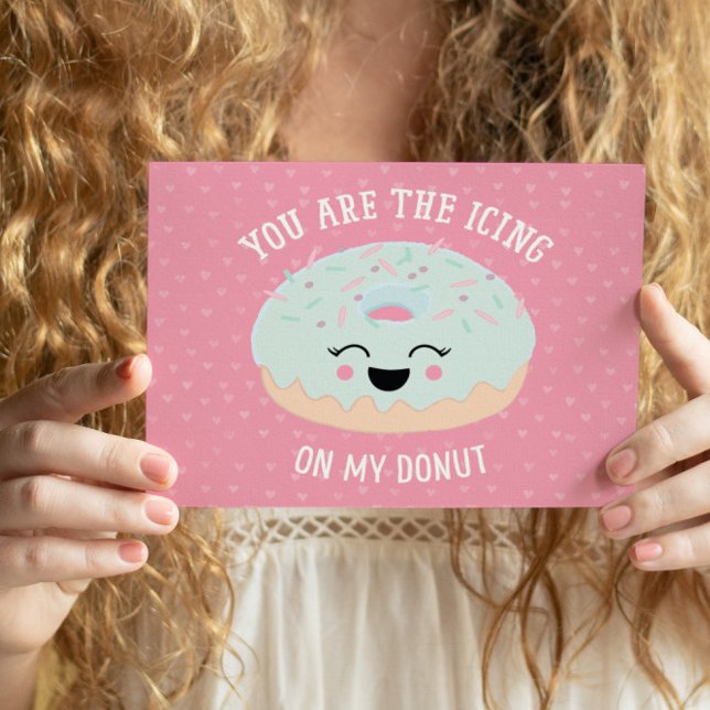 Cartes Pour Fêtes Annuelles Le glaçage de mon beignet Joyeuse Saint-Valentin d (You "donut" know how much this card will melt the icing...um... I mean heart of your Valentine.)