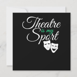 Cartes Pour Fêtes Annuelles Le Théâtre Est Mon Sport Tee Acteur De Théâtre Mus