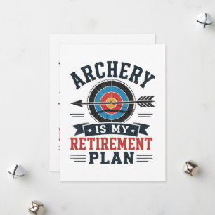 Cartes Pour Fêtes Annuelles Le Tir à l'Arc Est Mon Plan De Retraite Archer