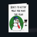Cartes Pour Fêtes Annuelles Le toast de Snowman<br><div class="desc">Voici pour obtenir ce que vous voulez... Donc vous n'obtenez pas ce que vous méritez ! Joyeux Noël. Le toast de Snowman.</div>