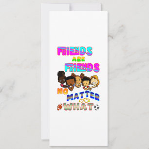 Cartes Pour Fêtes Annuelles Les amis sont des amis quoi qu'il arrive