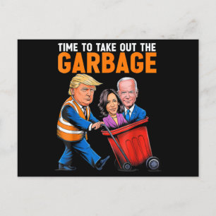 Cartes Pour Fêtes Annuelles Les ordures pour Trump 2024 Il est temps de sortir