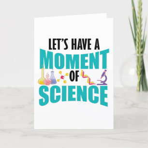 Cartes Pour Fêtes Annuelles Let's Have A Moment of Science