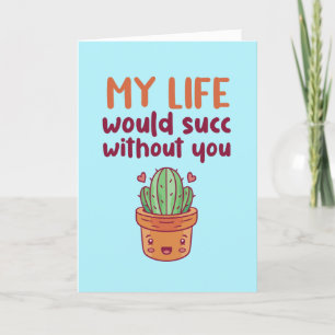 Cartes Pour Fêtes Annuelles Life Succ Without You Pun Drôle Saint Valentin