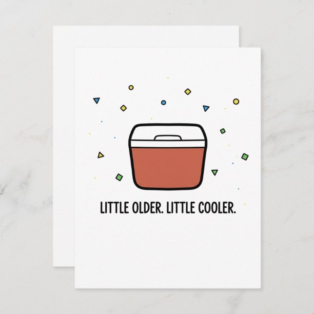 Cartes Pour Fêtes Annuelles Little Older Little Cooler Sarcastic Card (Devant / Derrière)