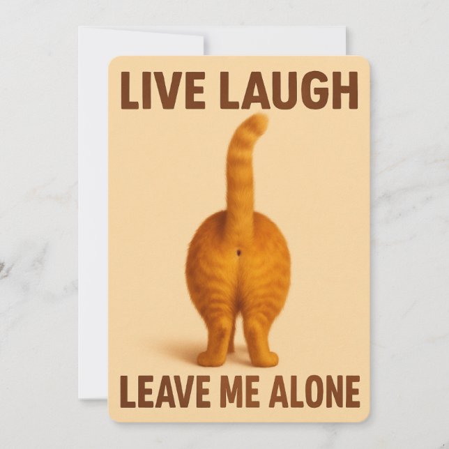 Cartes Pour Fêtes Annuelles Live Laugh Leave Me Alone – Funny Cat Butt Card (Devant)